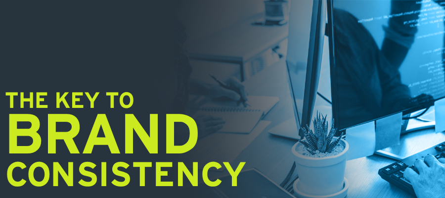 The key to brand consistency