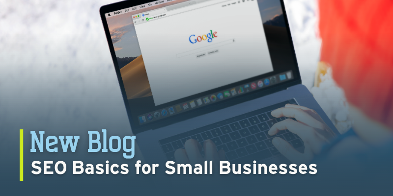 new blog: SEO Basics for Small Businesses